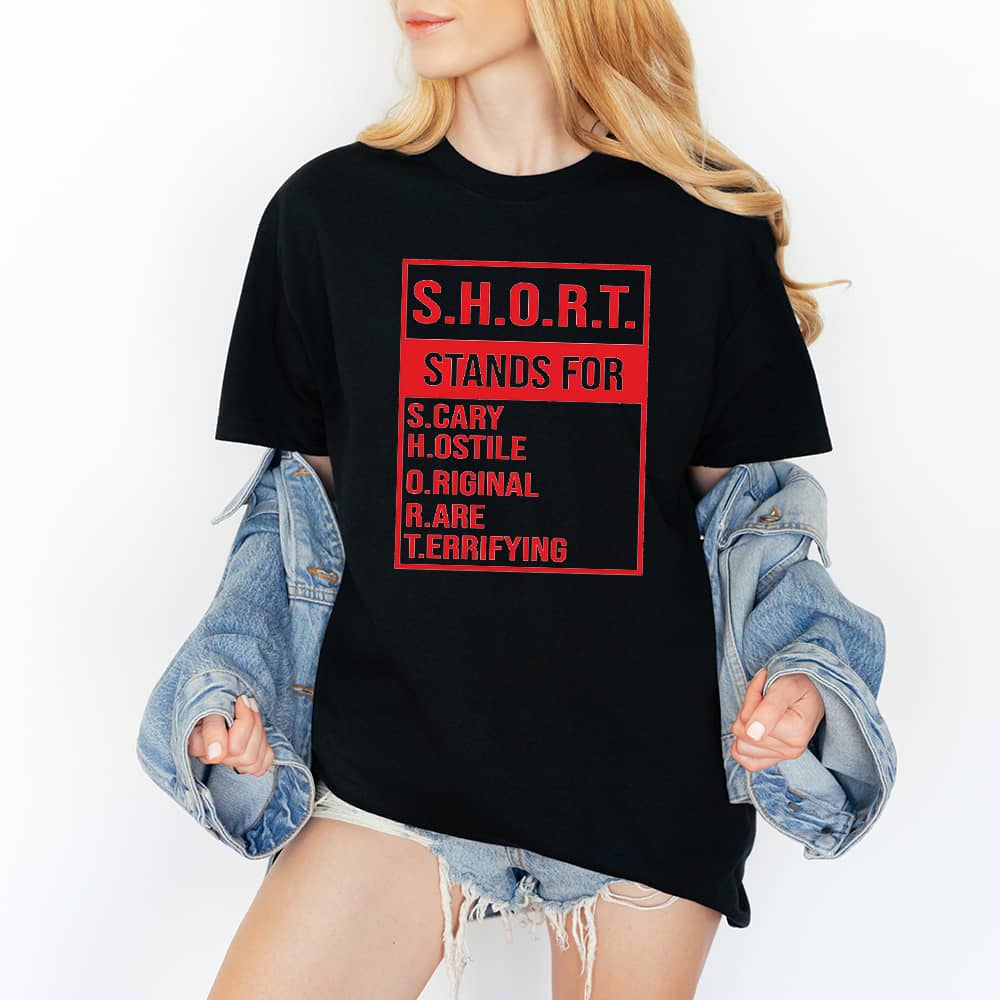 "Small But Scary" Acronym Humorous SHORT T-Shirt/Sweatshirt/Hoodie