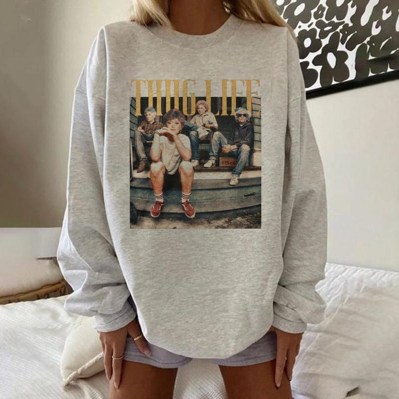 The Golden Girls Thug Life T-Shirt/Sweatshirt/Hoodie