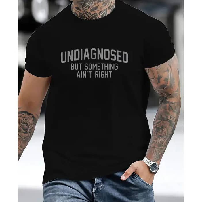 Undiagnosed But Something Ain't Right Unisex T-Shirt,Sweatshirt,Hoodie
