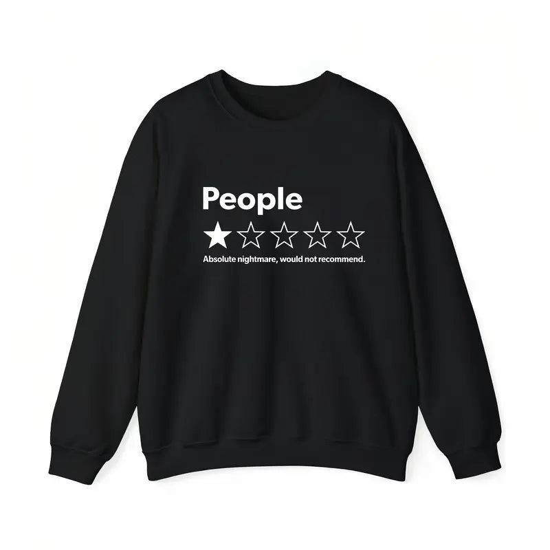 "Absolute Nightmare" Funny Sarcastic People Review T-Shirt,Sweatshirt,Hoodie