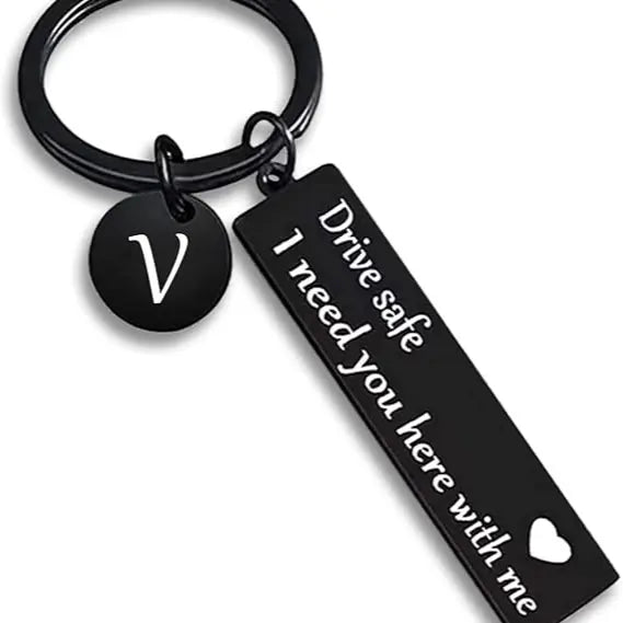 Drive Safe Personalized Initial Keychain – I Need You Here With Me