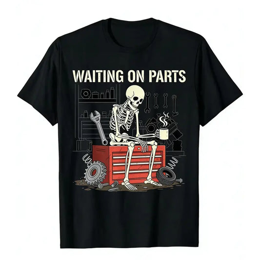 Waiting On Parts Funny Skeleton Auto Mechanic T-Shirt,Sweatshirt,Hoodie
