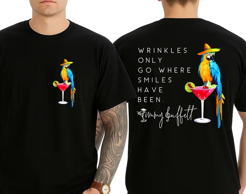 Wrinkles Only Go Where Smiles Have Been T-Shirt/Sweatshirt/Hoodie