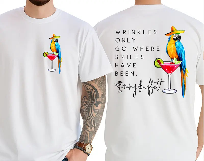 Wrinkles Only Go Where Smiles Have Been T-Shirt/Sweatshirt/Hoodie