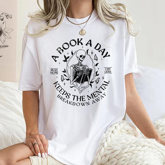 A Book A Day Keep The Mental Breakdown Away T-Shirt/Sweatshirt/Hoodie