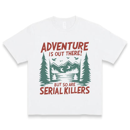Adventure & Killers Graphic Tee – Dark Humor Camping Shirt
